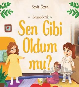 Sen Gibi Oldum Mu?