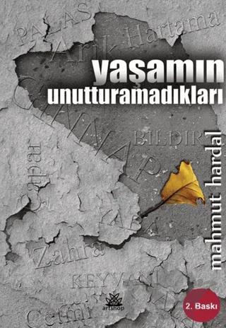 Yaşamın Unutturamadıkları