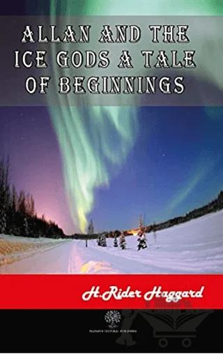 Allan and The Ice Gods A Tale Of Beginnings