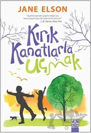 Kırık Kanatlarla Uçmak