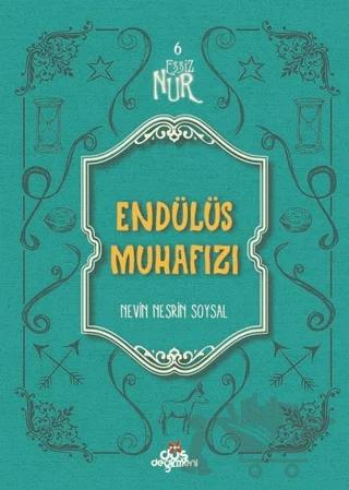Eşsiz Nur 6 - Endülüs Muhafızı