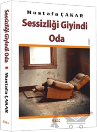 Sessizliği Giyindi Oda