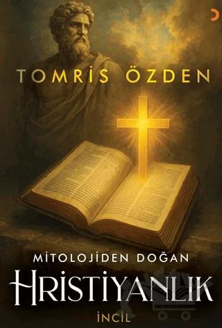 Mitolojiden Doğan Hristiyanlık