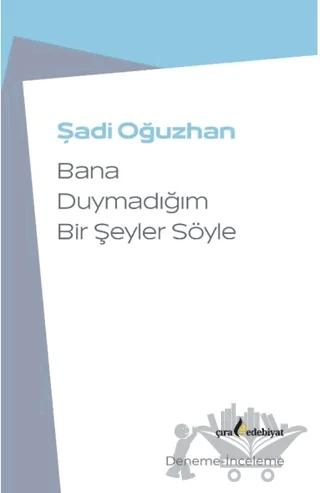 Bana Duymadığım Bir Şeyler Söyle