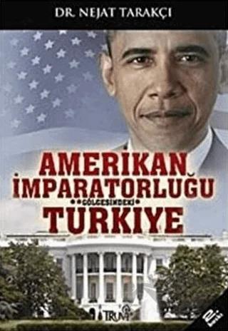 Amerikan İmparatorluğu Gölgesindeki Türkiye