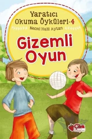 Gizemli Oyun - Yaratıcı Okuma Öyküleri 4