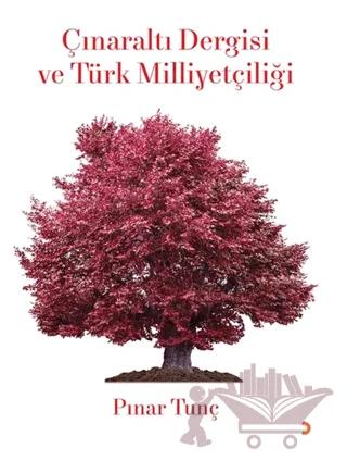 Çınaraltı Dergisi ve Türk Milliyetçiliği