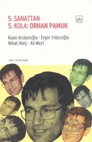 5. Sanattan 5. Kola: Orhan Pamuk