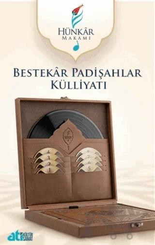Hünkar Makamı - Bestekar Padişahlar Külliyatı