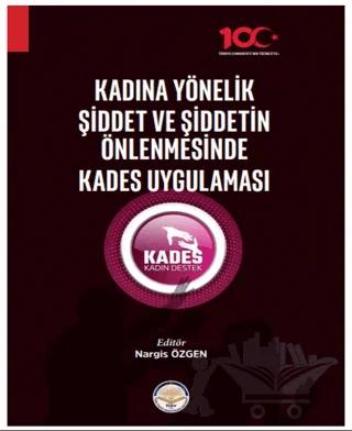 Kadına Yönelik Şiddet ve Şiddetin Önlenmesinde Kades Uygulaması