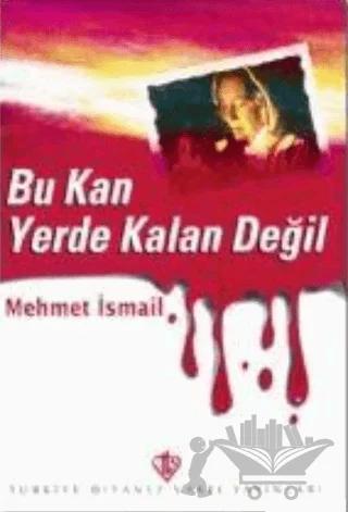 Bu Kan Yerde Kalan Değil