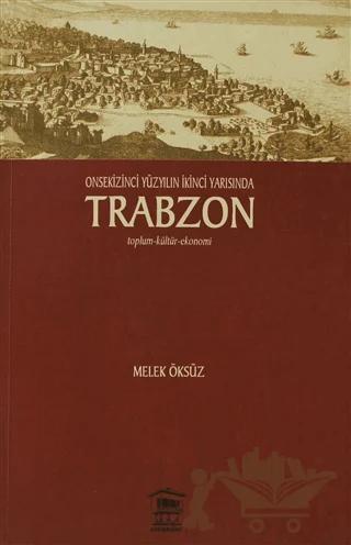Onsekinci Yüzyılın İkinci Yarısında Trabzon