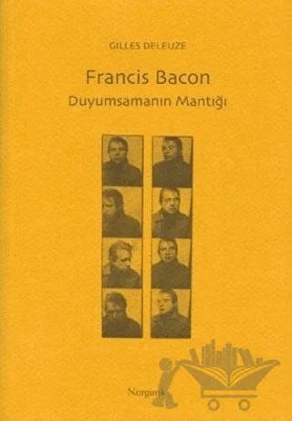 Francis Bacon - Duyumsamanın Mantığı