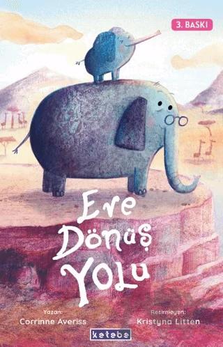 Eve Dönüş Yolu – Corinne Averiss – Ketebe Çocuk kitap kapağı