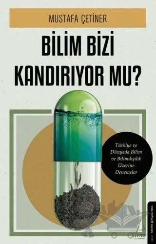 Bilim Bizi Kandırıyor mu? – Mustafa Çetiner – Destek Yayınları kitap kapağı