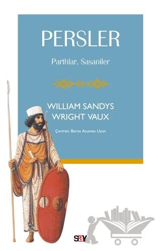 Persler – William Sandys, Wright Vaux – Say Yayınları kitap kapağı