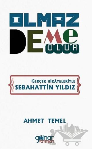 Olmaz Deme Olur