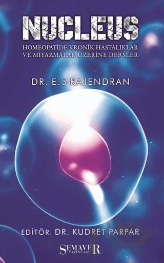 Nucleus - Homeopatide Kronik Hastalıklar ve Miyazmalar Üzerine Dersler