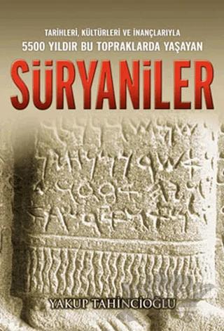 Tarihleri Kültürleri ve İnançlarıyla Süryaniler