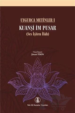 Uygurca Metinler 1 - Kuanşi İm Pusar