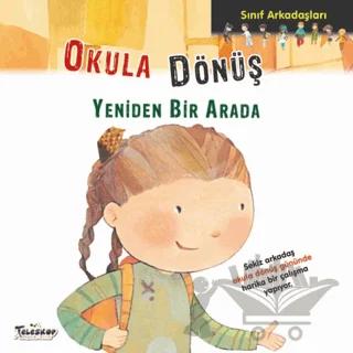 Okula Dönüş - Sınıf Arkadaşları