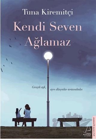 Kendi Seven Ağlamaz