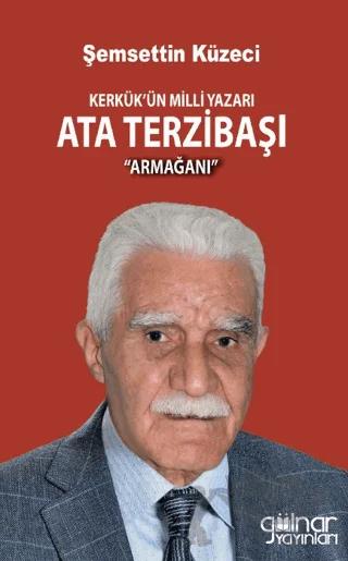 Kerkük’ün Milli Yazarı Ata Terzibaşı Armağanı