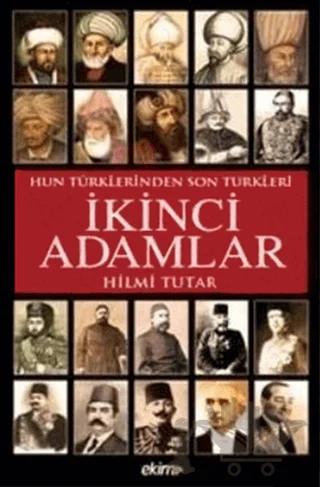 Hun Türklerinden Son Türklere İkinci Adamlar