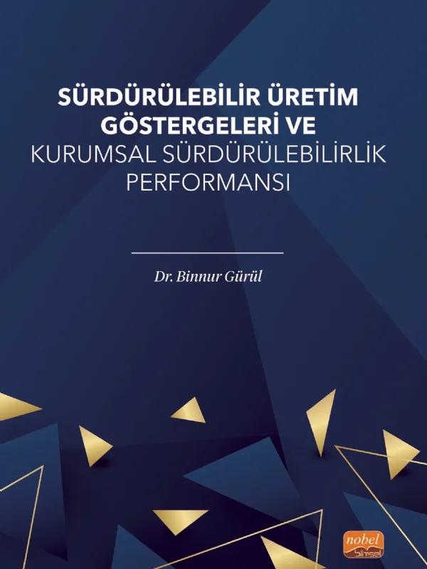 Sürdürülebilir Üretim Göstergeleri ve Kurumsal Sürdürülebilirlik Performansı