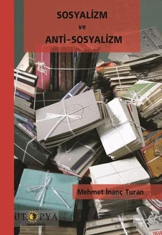 Sosyalizm ve Anti-Sosyalizm – Mehmet İnanç Turan – Ütopya Yayınevi kitap kapağı