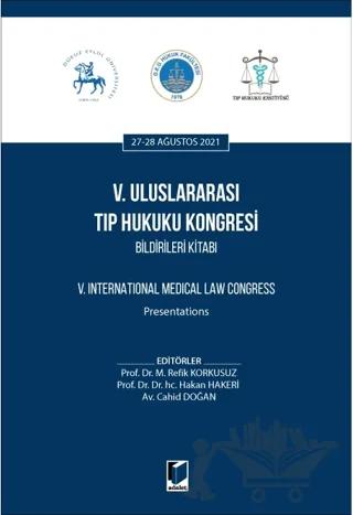 5. Uluslararası Tıp Hukuku Kongresi Bildirileri Kitabı