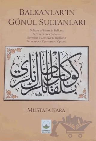 Bursa'nın ve Balkanlar'ın Gönül Sultanları - Sultans of Heart in Bursa and Balkans