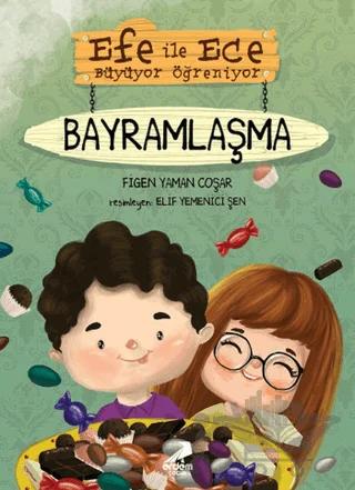 Efe ile Ece Büyüyor Öğreniyor: Bayramlaşma