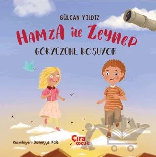 Hamza ile Zeynep – Gülcan Yıldız – Çıra Çocuk Yayınları kitap kapağı