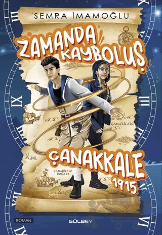 Zamanda Kayboluş Çanakkale 1915