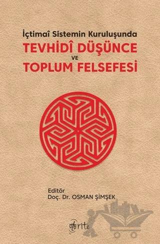 İçtimai Sistemin Kuruluşunda Tevhidi Düşünce ve Toplum Felsefesi