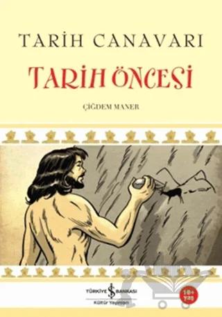 Tarih Canavarı - Tarih Öncesi