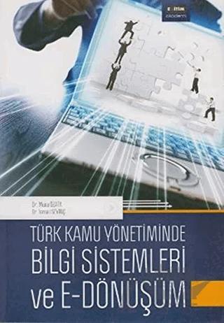 Türk Kamu Yönetiminde Bilgi Sistemleri ve E - Dönüşüm