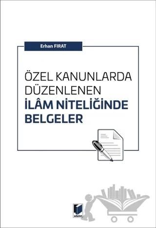 Özel Kanunlarda Düzenlenen İlam Niteliğinde Belgeler