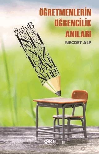 Öğretmenlerin Öğrencilik Anıları