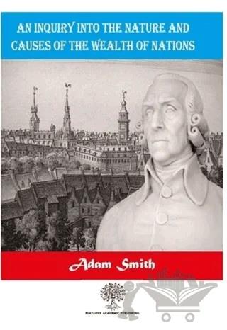 An Inquiry Into The Nature And Causes Of The Wealth Of Nations
