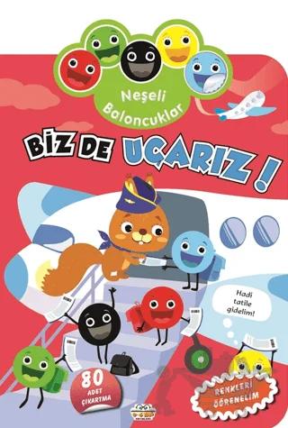Neşeli Baloncuklar Biz De Uçarız!
