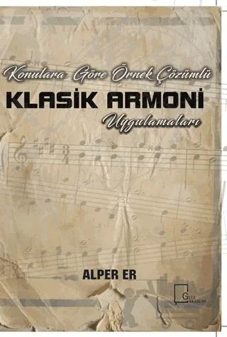 Konulara Göre Örnek Çözümlü Klasik Armoni Uygulamaları