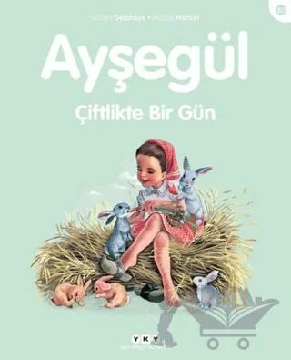 Ayşegül Çiftlikte Bir Gün