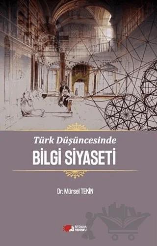 Türk Düşüncesinde Bilgi Siyaseti