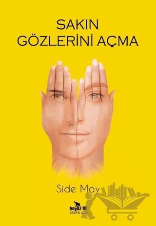 Sakın Gözlerini Açma