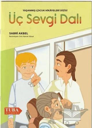 Üç Sevgi Dalı - Yaşanmış Çocuk Hikayeleri Dizisi