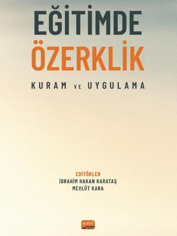 EĞİTİMDE ÖZERKLİK - Kuram ve Uygulama