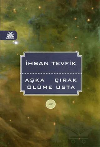 Aşka Çırak Ölüme Usta