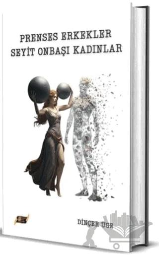 Prenses Erkekler Seyit Onbaşı Kadınlar
